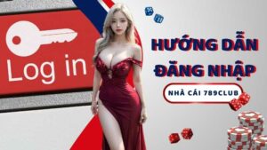 789 club Đăng Nhập – Cái Chạm Tay Vào Vô Số Cơ Hội Đổi Đời!