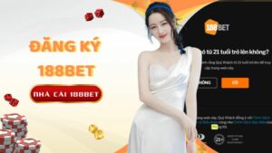 Hướng dẫn đăng ký 188Bet cơ bản nhất cho tân thủ