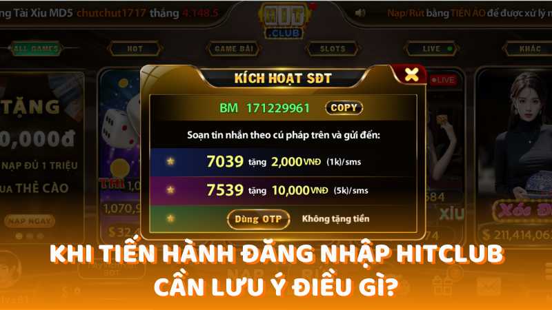 Khi tiến hành đăng nhập Hitclub cần lưu ý điều gì?