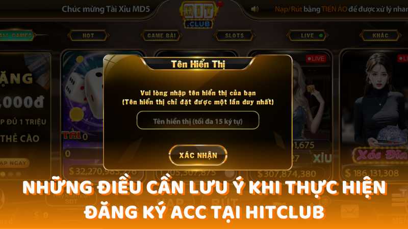 Những điều cần lưu ý khi thực hiện đăng ký acc tại Hitclub