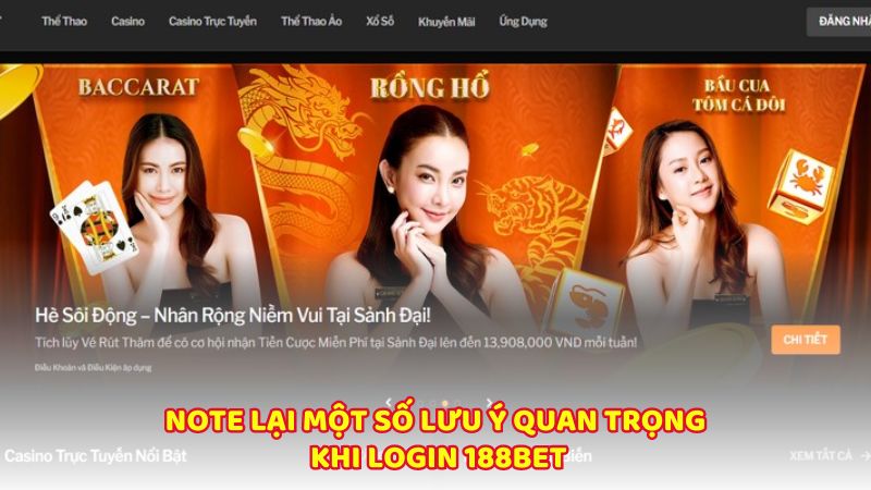 Note lại một số lưu ý quan trọng khi login 188Bet